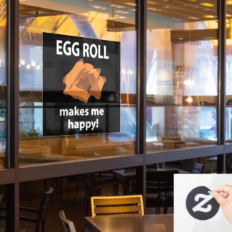 Egg Roll Makes Me Happy Egg Roll Restaurant