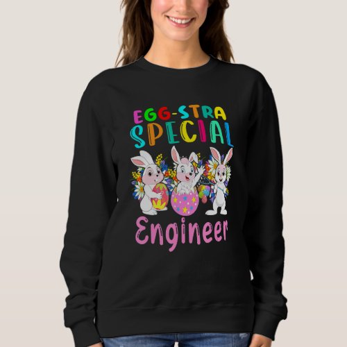 Egg Stra Special Engineer Cute Extra Easter Eggs B Sweatshirt