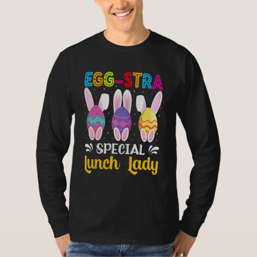 Egg Stra Special Lunch Lady  Bunny Easter Day T_Shirt