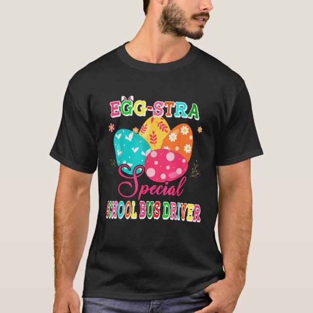 Egg stra Special School Bus Driver Chocolate Eggs  T-Shirt (Front)