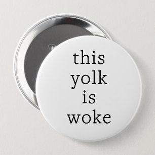 Egg Trending Funny Humor This Yolk is Woke Button