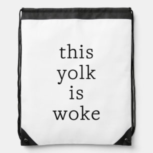 Egg Trending Funny Humor This Yolk is Woke Drawstring Bag
