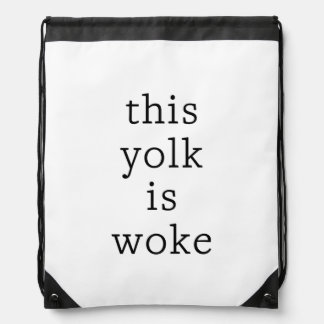 Egg Trending Funny Humor This Yolk is Woke Drawstring Bag