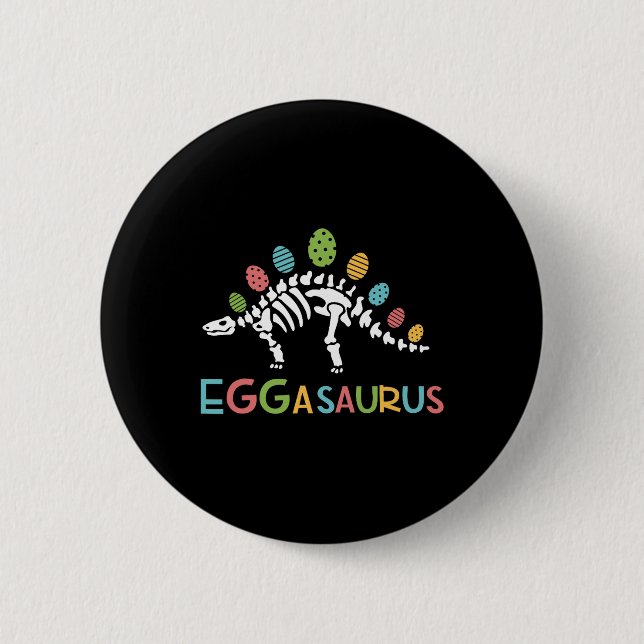 Eggasaurus Easter Stegosaurus Dinosaur Boys Kids T Button (Front)