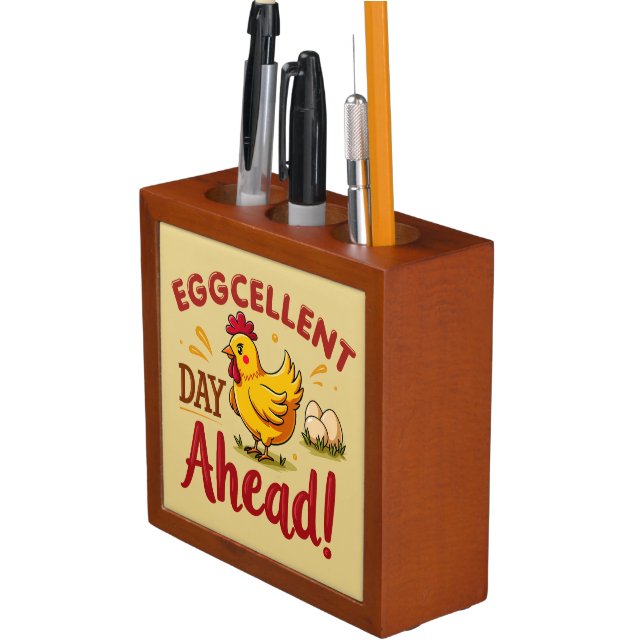 Eggcellent Day Ahead Funny Chicken Farm Desk Organizer (In Situ)