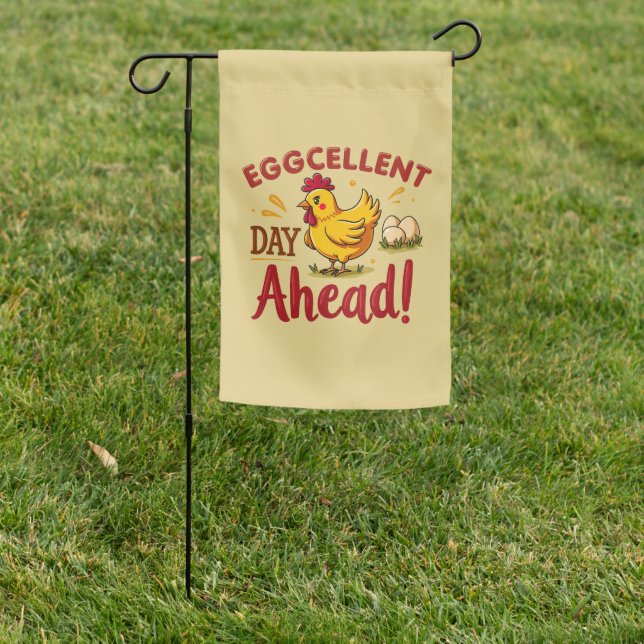 Eggcellent Day Ahead Funny Chicken Farm Garden Flag (In SItu)