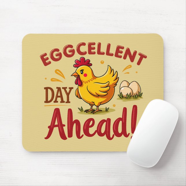 Eggcellent Day Ahead Funny Chicken Farm Mouse Pad (With Mouse)