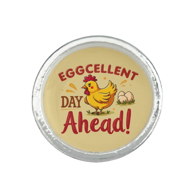 Eggcellent Day Ahead Funny Chicken Farm Ring (Front)