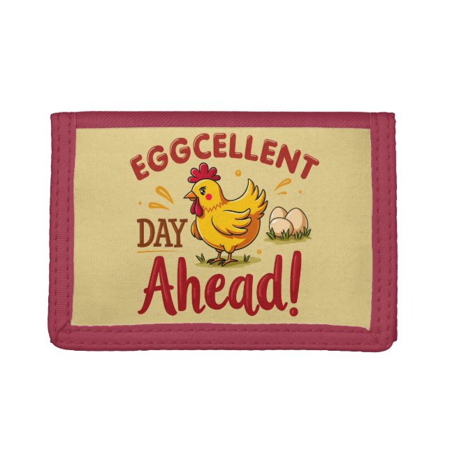 Eggcellent Day Ahead Funny Chicken Farm Trifold Wallet (Front)