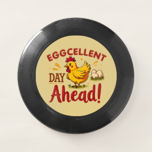 Eggcellent Day Ahead Funny Chicken Farm Wham-O Frisbee