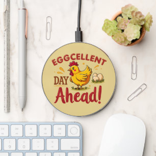 Eggcellent Day Ahead Funny Chicken Farm Wireless Charger