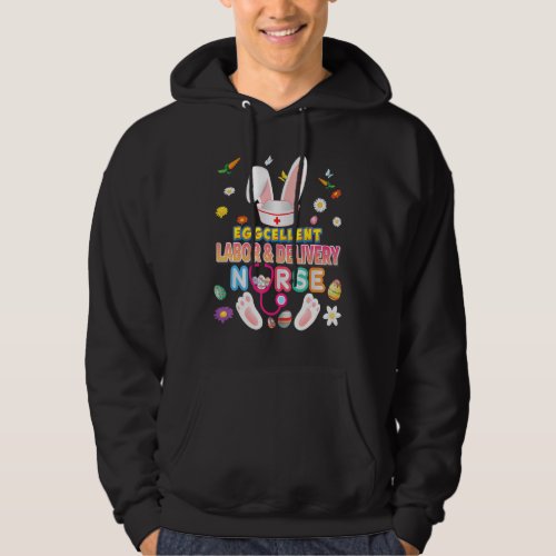 Eggcellent Labor  Delivery Nurse Excellent Bunny  Hoodie