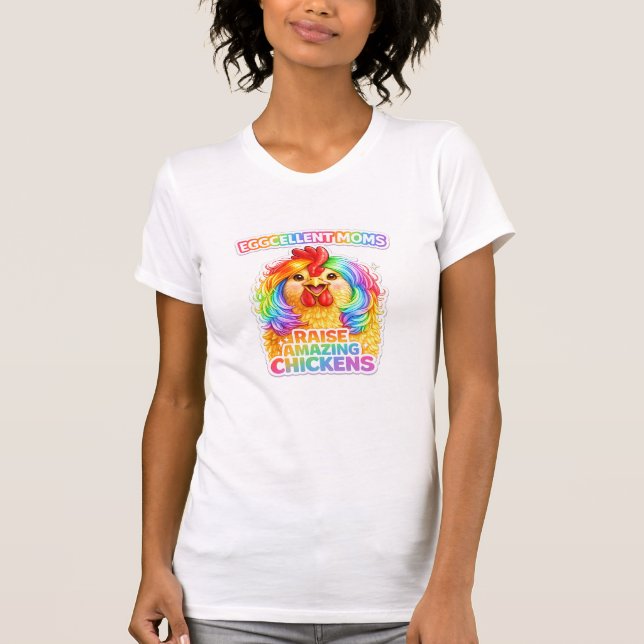 Eggcellent Moms Raise Amazing Chickens Shirt – Fun (Front)