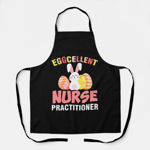 Eggcellent Nurse Practitioner Easter Apron