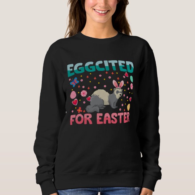 Eggcited For Easter Bunny Ferret Rabbit Kids Sweatshirt (Front)