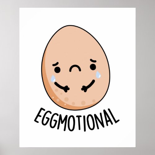 Eggmotional Funny Emotional Egg Pun  Poster