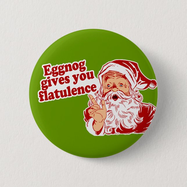 Eggnog Gives You Flatulence Button (Front)