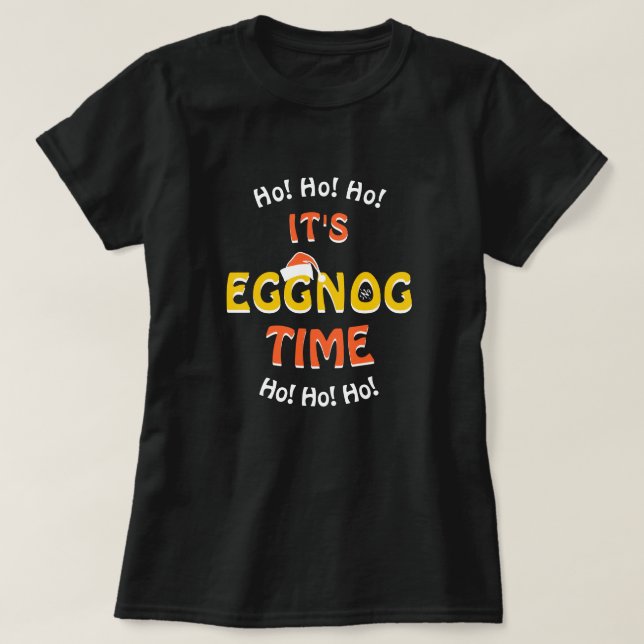Eggnog Holidays – Christmas Wordplay Joke T-Shirt (Design Front)