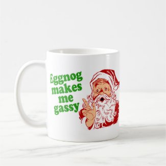 Eggnog Makes Santa Fart Coffee Mug