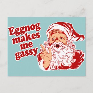 Eggnog Makes Santa Gassy Holiday Postcard