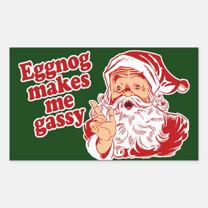 Eggnog Makes Santa Gassy Rectangular Stickers