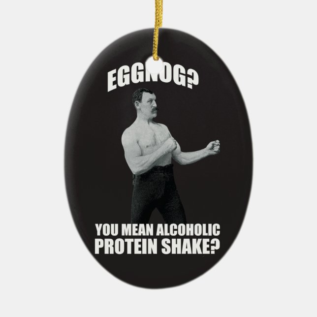 Eggnog? You Mean Alcoholic Christmas Tree Ornament (Front)