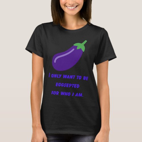 Eggplant Egg Plant Strange Bizarre Purple Vegetabl T_Shirt