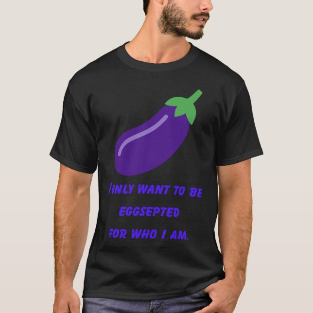 Eggplant Egg Plant Strange Bizarre Purple Vegetabl T-Shirt (Front)