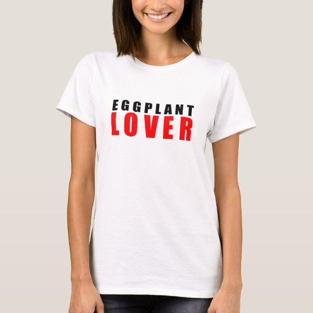 Eggplant lover T-Shirt (Front)