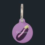 Eggplant Thunder_Cove  Pet ID Tag<br><div class="desc">Single eggplant to customize with your own greeting,  name,  message,  etc</div>