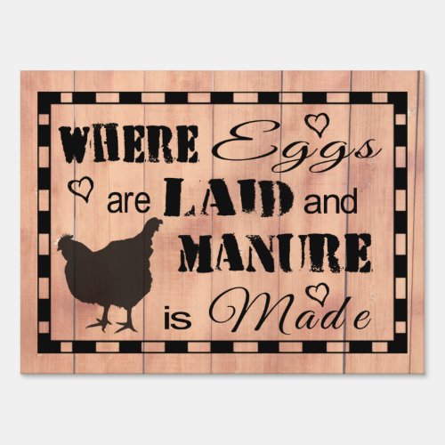 Eggs are Laid Yard Sign