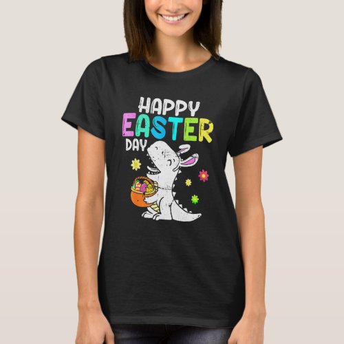 Eggs Basket Bunny Rex Dinosaur Happy Easter Day 1 T_Shirt