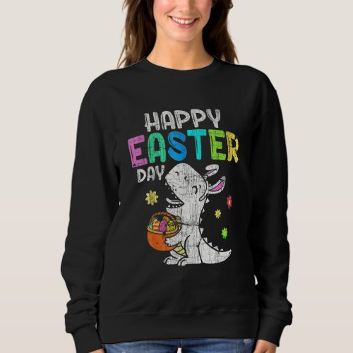 Eggs Basket Bunny Rex Dinosaur Happy Easter Day 2 Sweatshirt