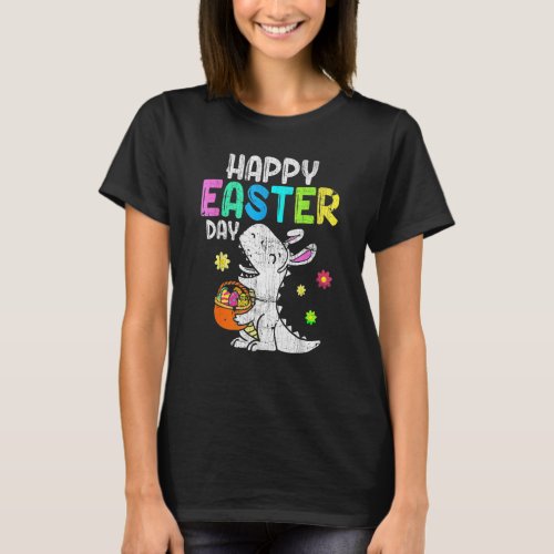 Eggs Basket Bunny Rex Dinosaur Happy Easter Day 3 T_Shirt