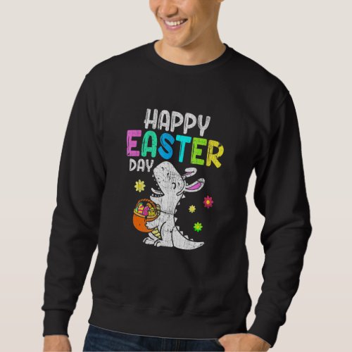 Eggs Basket Bunny Rex Dinosaur Happy Easter Day 4 Sweatshirt