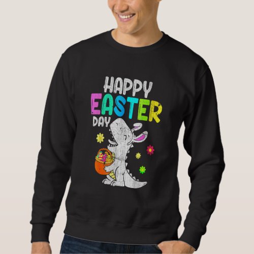 Eggs Basket Bunny Rex Dinosaur Happy Easter Day Sweatshirt