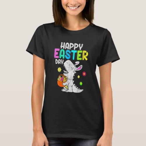 Eggs Basket Bunny Rex Dinosaur Happy Easter Day T_Shirt