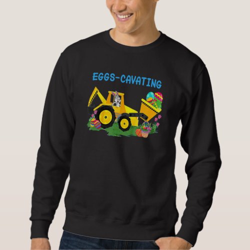 Eggs Cavating Bunny Driving Tractor Eggs Basket Ha Sweatshirt