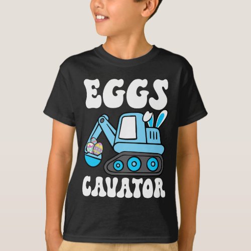 Eggs Cavator Bunny Excavator Toddler Eggscavator T_Shirt