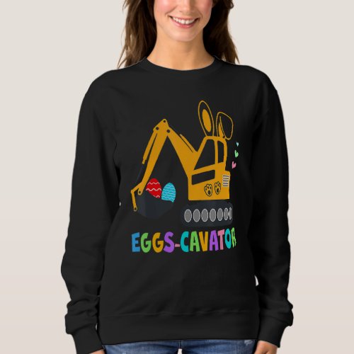 Eggs Cavator Bunny Tractor Rabbit Paws Eggs Happy  Sweatshirt