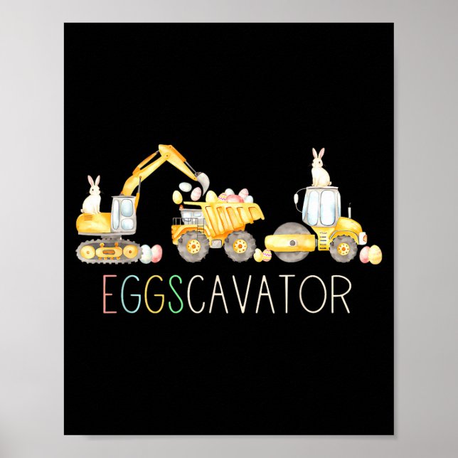 Eggs Cavator Construction Vehicle Happy Easter Day Poster (Front)