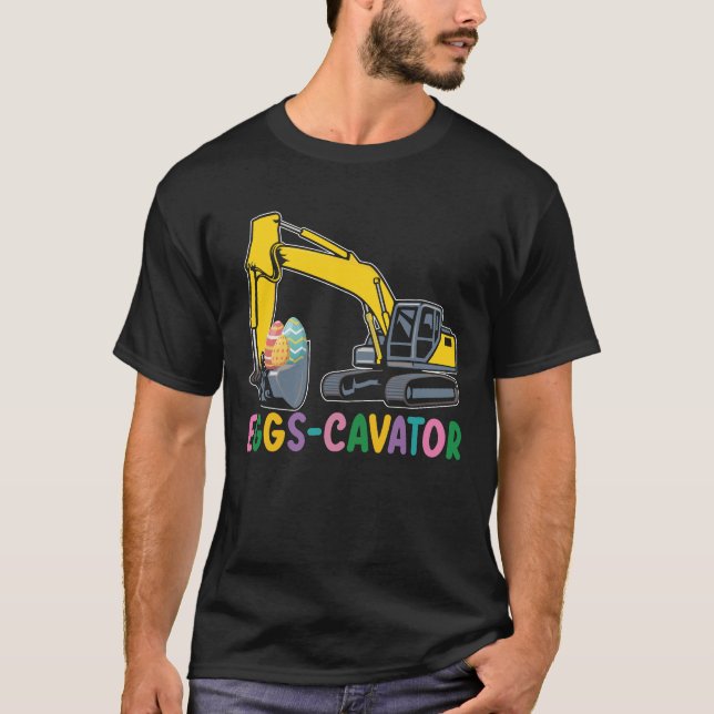 Eggs Cavator Easter Egg Hunt Excavator T-Shirt (Front)