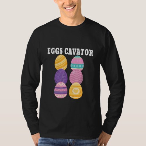 Eggs Cavator  Eggs Cavator For Friends Kids Egg T_Shirt