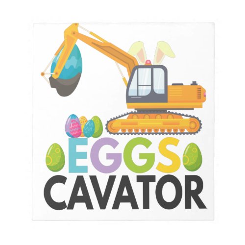 Eggs Cavator Funny Excavator Easter Gift Notepad