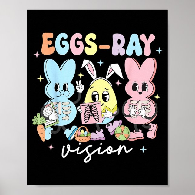 Eggs-Ray Vision Bunny Easter Technologist Xray Rad Poster (Front)