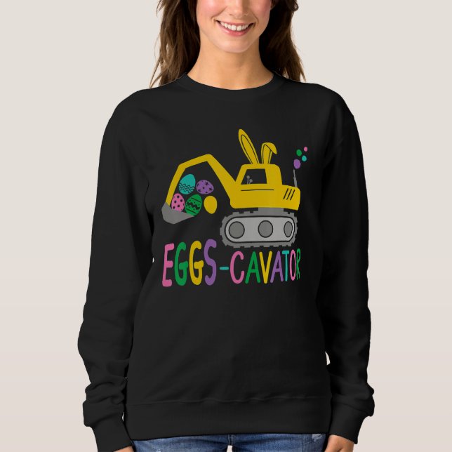 Eggscavator Easter Kids Toddlers Cute Easter Egg H Sweatshirt (Front)