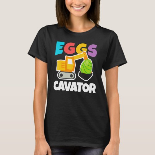 Eggscavator Easter Kids Toddlers Egg Hunt T_Shirt