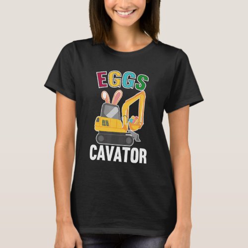 Eggscavator  Excavator Egg Hunt Kids Happy Easter  T_Shirt