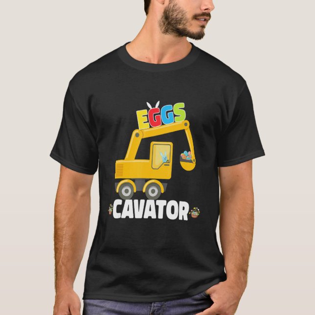 EggsCavator Excavator Happy Easter Hunting Easter  T-Shirt (Front)
