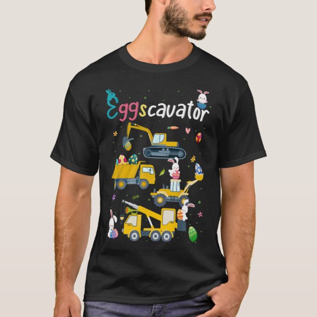 EggsCavator Happy Easter Funny Excavator Hunting E T-Shirt (Front)